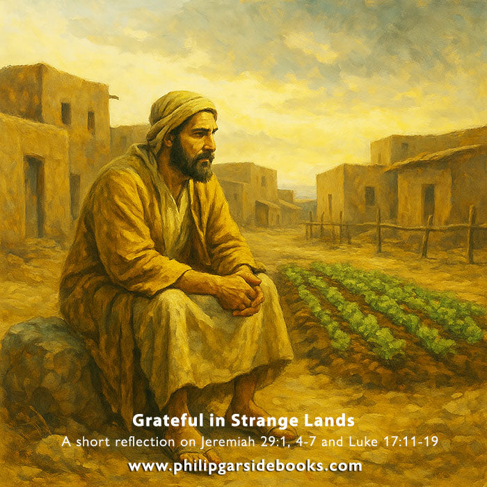 Pentecost 18 — Grateful in Strange Lands