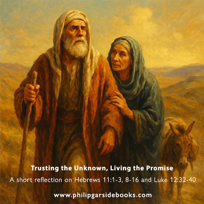 Pentecost 9 – Trusting the Unknown, Living the Promise