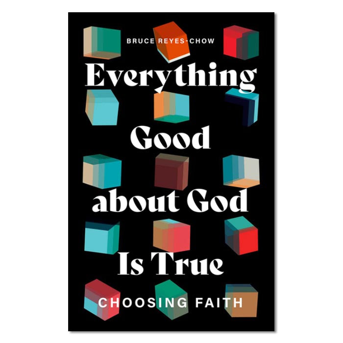Everything Good about God Is True - Print