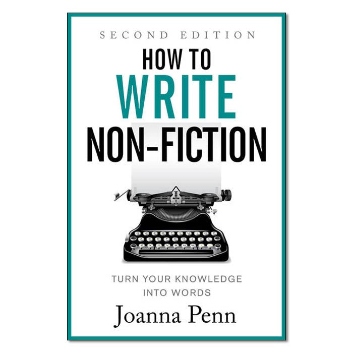 How to Write Non-Fiction:
Turn Your Knowledge into Words — Second Edition
By Joanna Penn