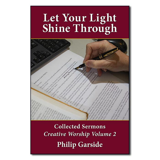 Let Your Light Shine Through: 1st Edition - Print.