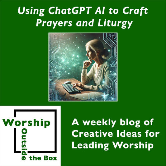 22 – Using ChatGPT AI to Craft Prayers and Liturgy