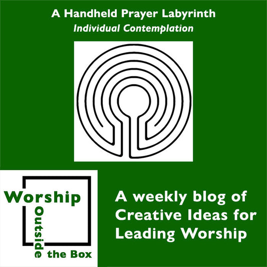 56 – A Handheld Prayer Labyrinth