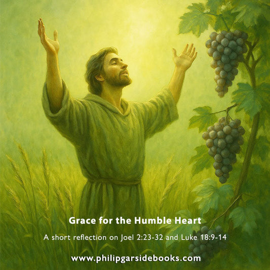 Pentecost 20 – Grace for the Humble Heart