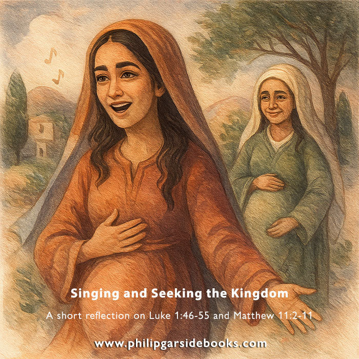 Advent 3 — Singing and Seeking the Kingdom