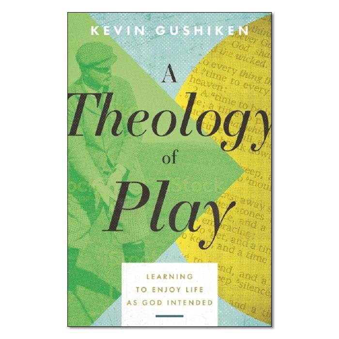 A Theology of Play - Print