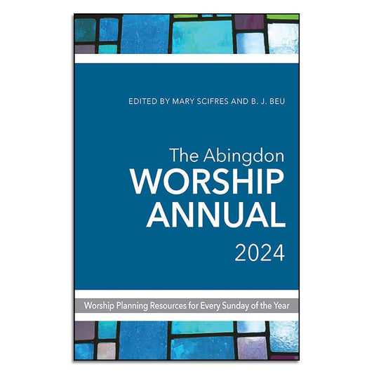 The Abingdon Worship Annual 2024 - Print
