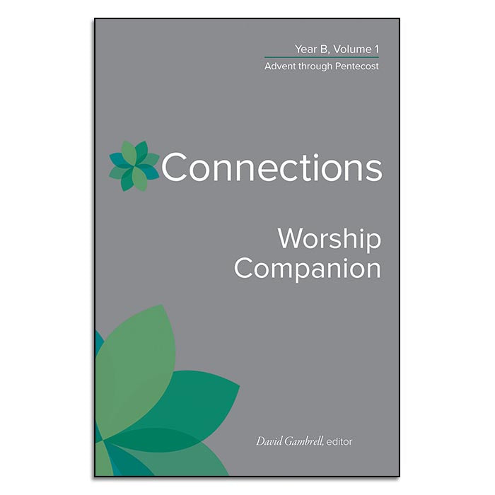 Connections Worship Companion, Year B, Volume 1 - Print – Philip ...