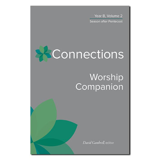 Connections Worship Companion, Year B, Volume 2 - Print