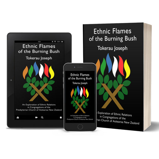 Ethnic Flames of the Burning Bush:
An Exploration of Ethnic Relations in Congregations of the Presbyterian Church of Aotearoa New Zealand
By Tokerau Joseph 
Print books and eBooks available