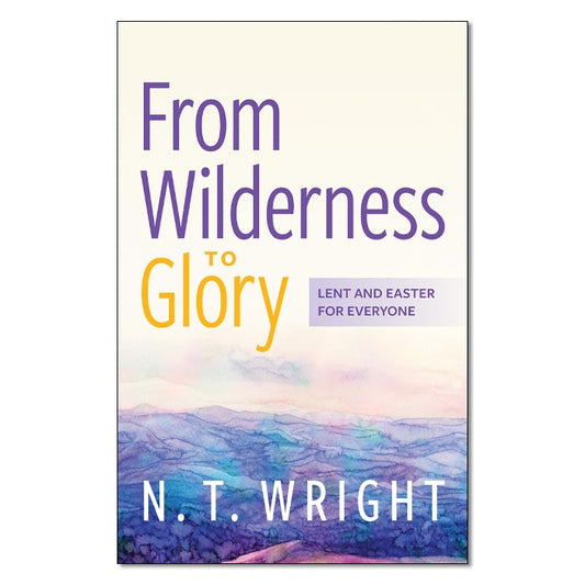 From Wilderness to Glory - Print