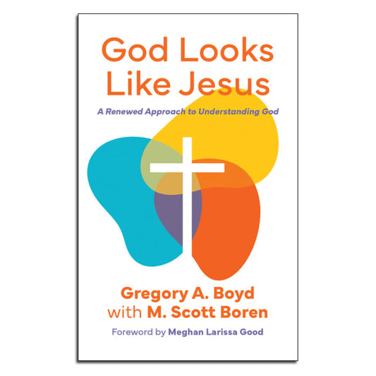 God Looks Like Jesus
A Renewed Approach to Understanding God
By Gregory Boyd; M. Scott Boren the Jesus Collective