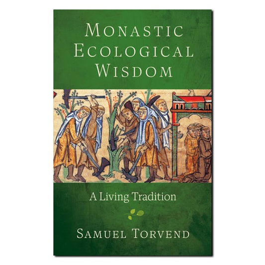 Monastic Ecological Wisdom - Print Book