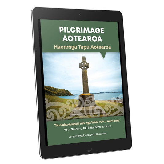 Pilgrimage Aotearoa | Haerenga Tau Aotearoa:
Your Guide to 100 New Zealand Sites
By Jenny Boyack and John Hornblow