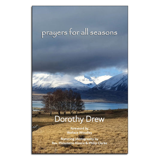 Prayers for All Seasons
A Collection of Prayers and Reflections for the Church Year
By Dorothy Drew