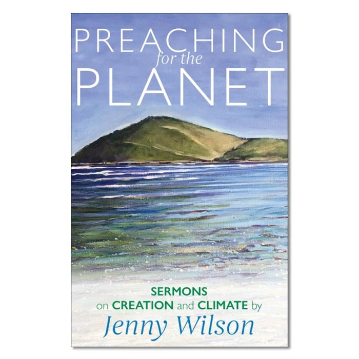 Preaching for the Planet: Sermons on Creation and Climate
by Jenny Wilson