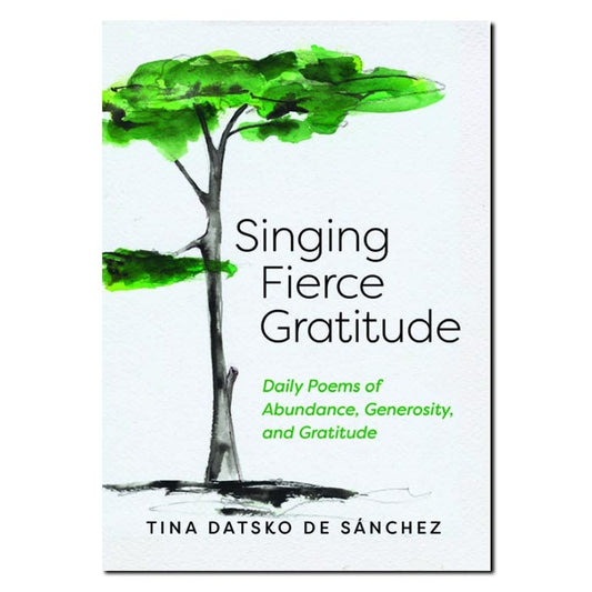 Singing Fierce Gratitude - Print Book