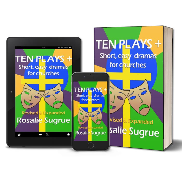 Ten Plays +: Short, easy dramas for churches
By Rosalie Sugrue
eBooks and print books available