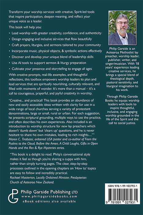 The Creative Worship Leader’s Toolbox
Tools, Tips, and Ideas for Engaging Services
By Philip C. Garside
Back Cover