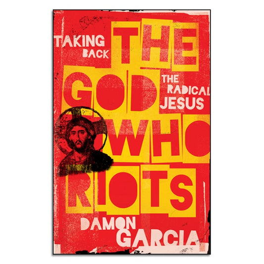 The God Who Riots - Print