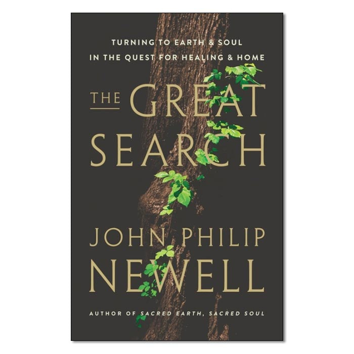 The Great Search:&nbsp;Turning to Earth and Soul in the Quest for Healing and Home
by John Philip Newell