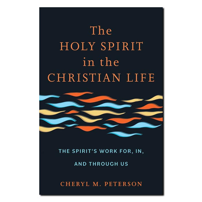 The Holy Spirit in the Christian Life - Print