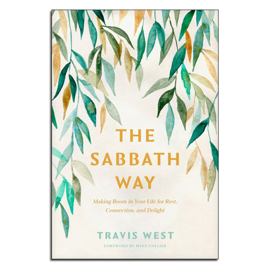 The Sabbath Way
Making Room in Your Life for Rest, Connection, and Delight
By Travis West
Foreword: Winn Collier