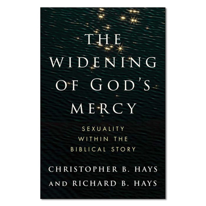 The Widening of God's Mercy: Sexuality Within the Biblical Story
By Christopher B. Hays; Richard B. Hays