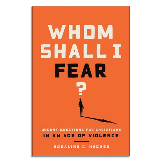 Whom Shall I Fear? - Print