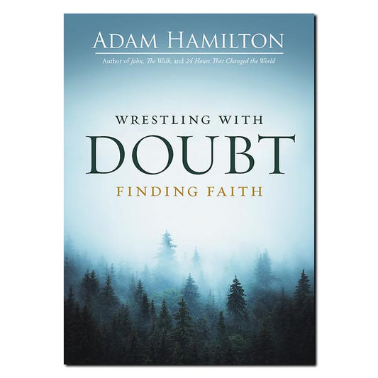 Wrestling with Doubt, Finding Faith - Print