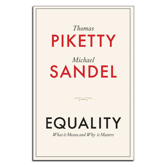 Equality
What It Means and Why It Matters
By Thomas Piketty, Michael J. Sandel