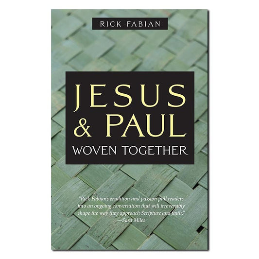 Jesus and Paul Woven Together - Print Book