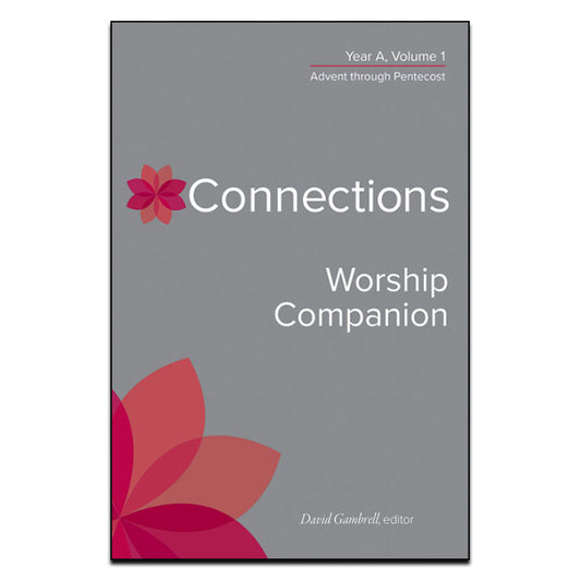 Connections Worship Companion, Year A, Volume 1 - Print