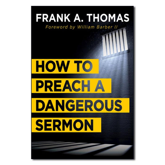 How to Preach a Dangerous Sermon - Print