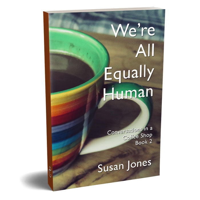 We’re All Equally Human - Print.