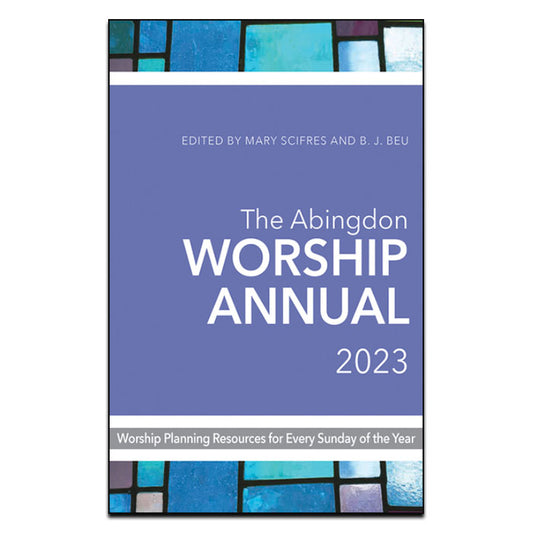 The Abingdon Worship Annual 2023 - Print